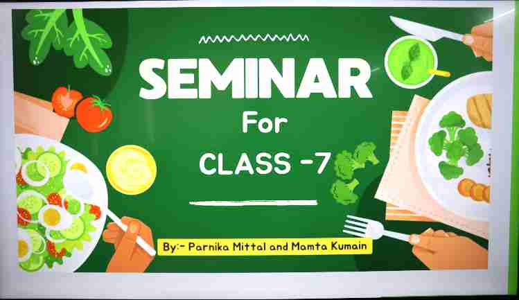 Seminar for Class - VII