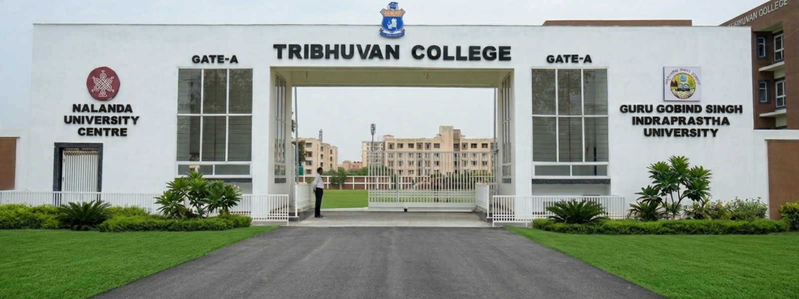 Main entrance gate of Tribhuvan College with Nalanda University Centre and GGSIPU affiliation